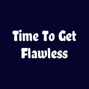 Time To Get Flawless logo